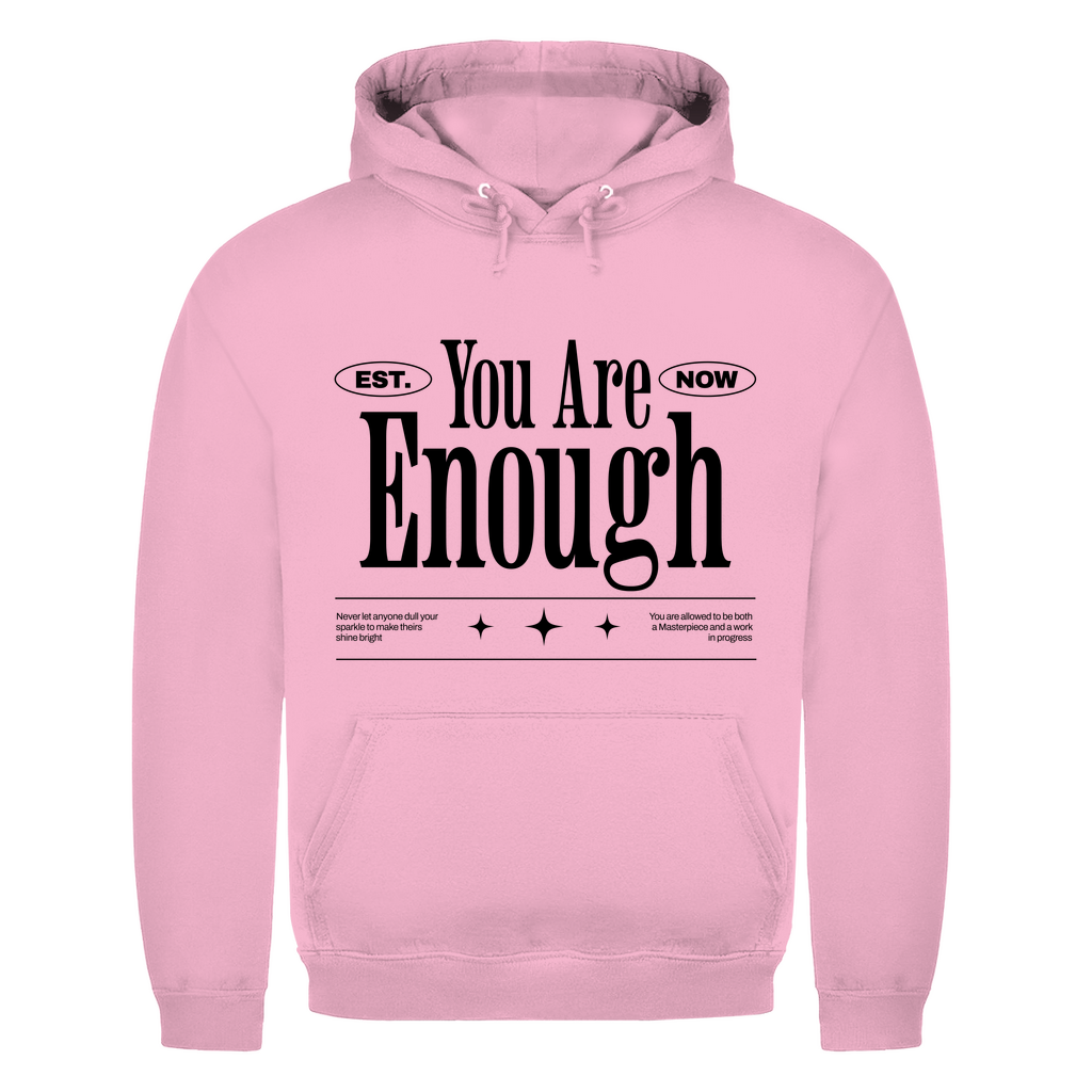 You are Enough Unisex  Hoodie Printegy