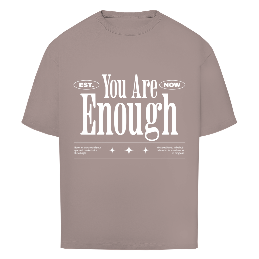 You are Enough Oversize T-Shirt Printegy