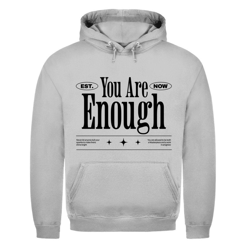 You are Enough Unisex  Hoodie Printegy