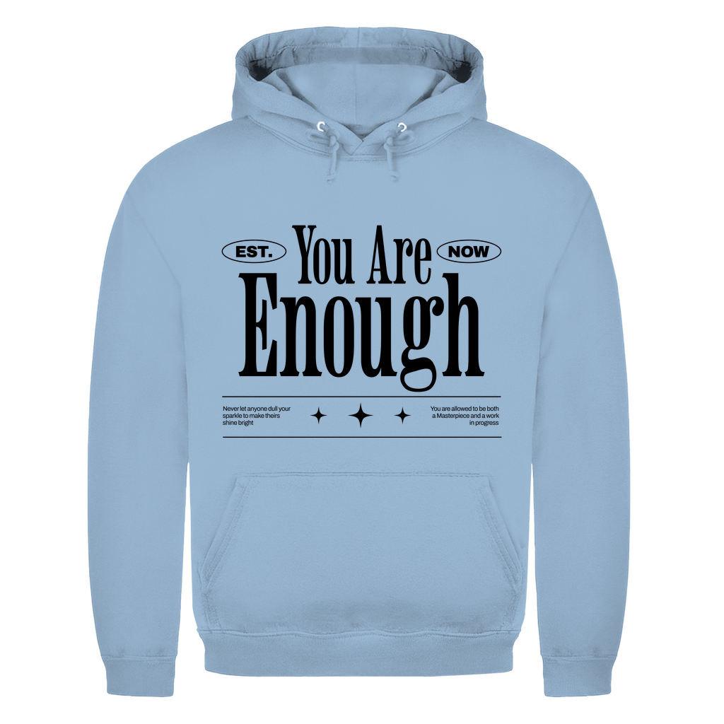 You are Enough Unisex  Hoodie Printegy