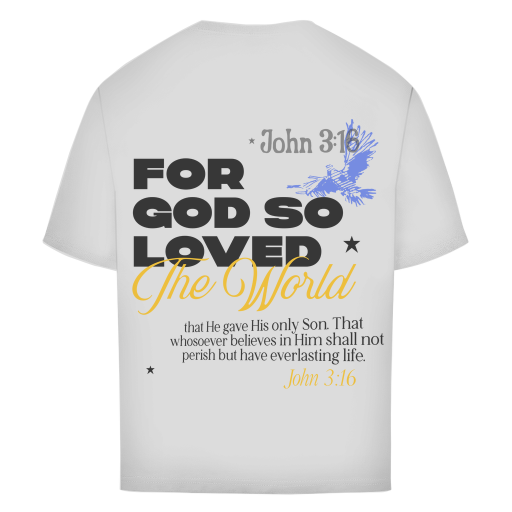 God so loved Oversize T-Shirt Printegy