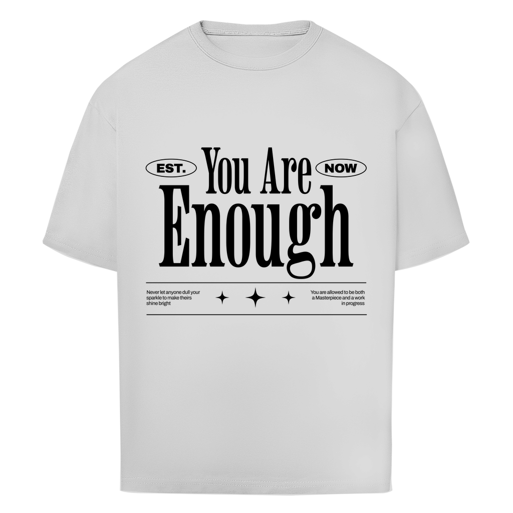 You are Enough Oversize T-Shirt Printegy