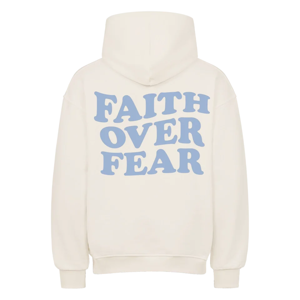 Faith over Fear Oversized Hoodie Marketprint