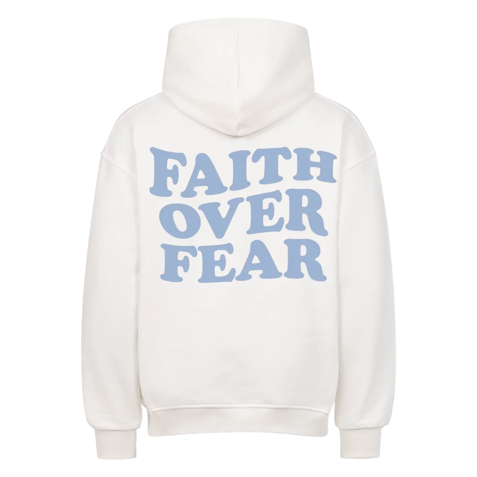 Faith over Fear Oversized Hoodie Marketprint