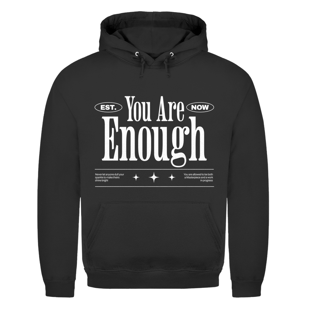 You are Enough Unisex  Hoodie Printegy