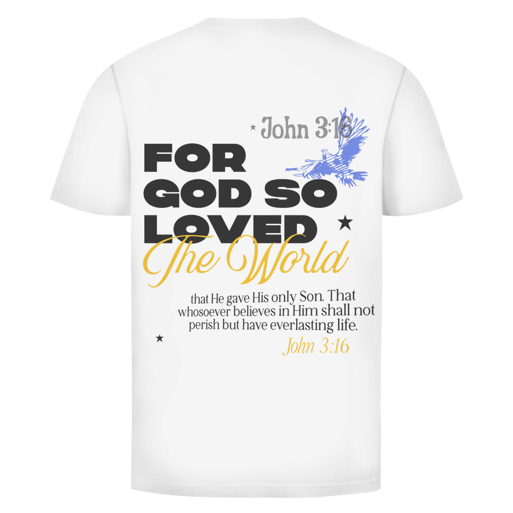 God so loved  T-Shirt Printegy