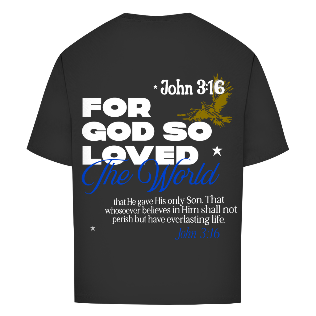 God so loved Oversize T-Shirt Printegy