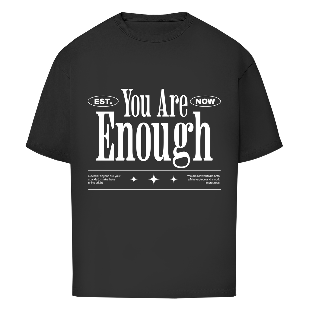 You are Enough Oversize T-Shirt Printegy