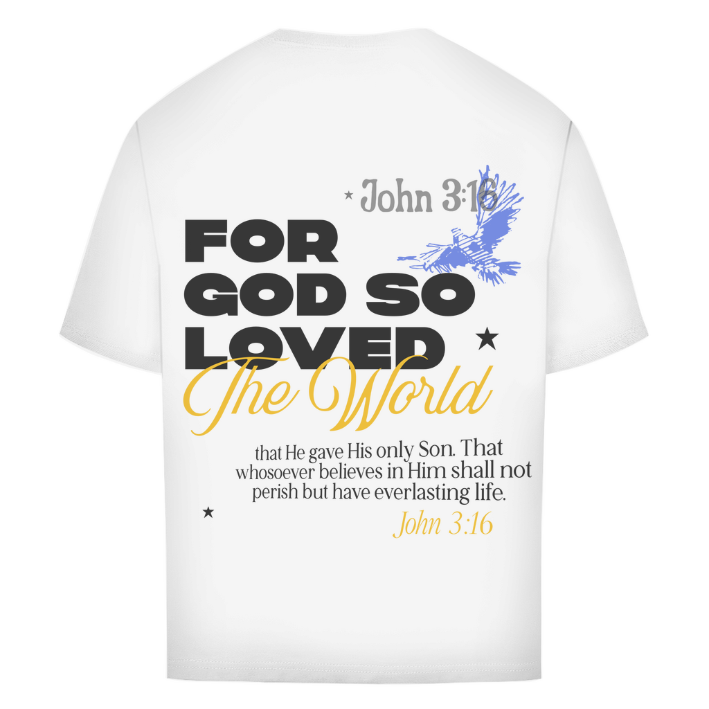 God so loved Oversize T-Shirt Printegy