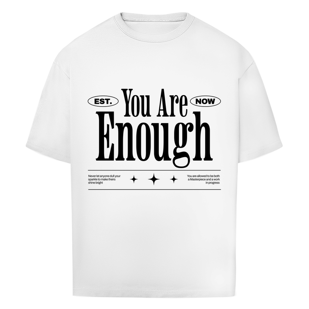 You are Enough Oversize T-Shirt Printegy