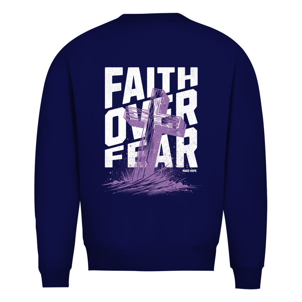 Faith over Fear Sweatshirt Printegy