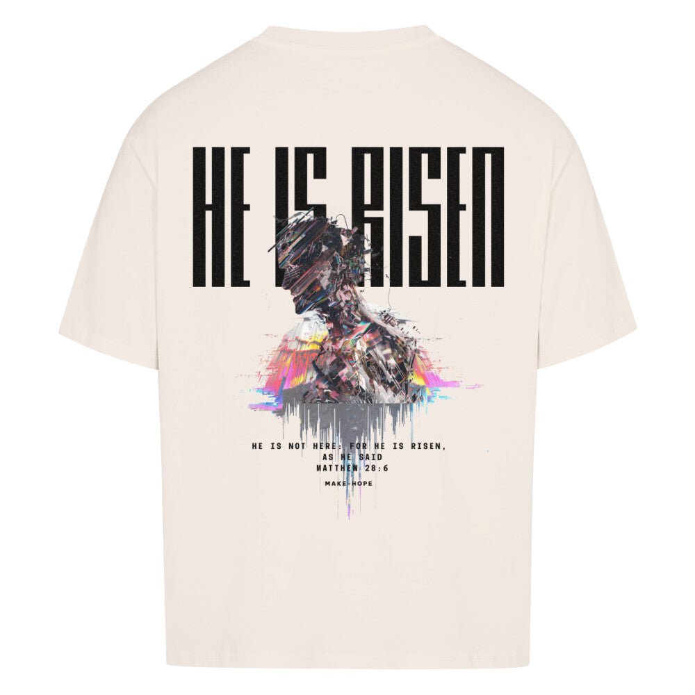 He is Risen Oversized Shirt - Make-Hope