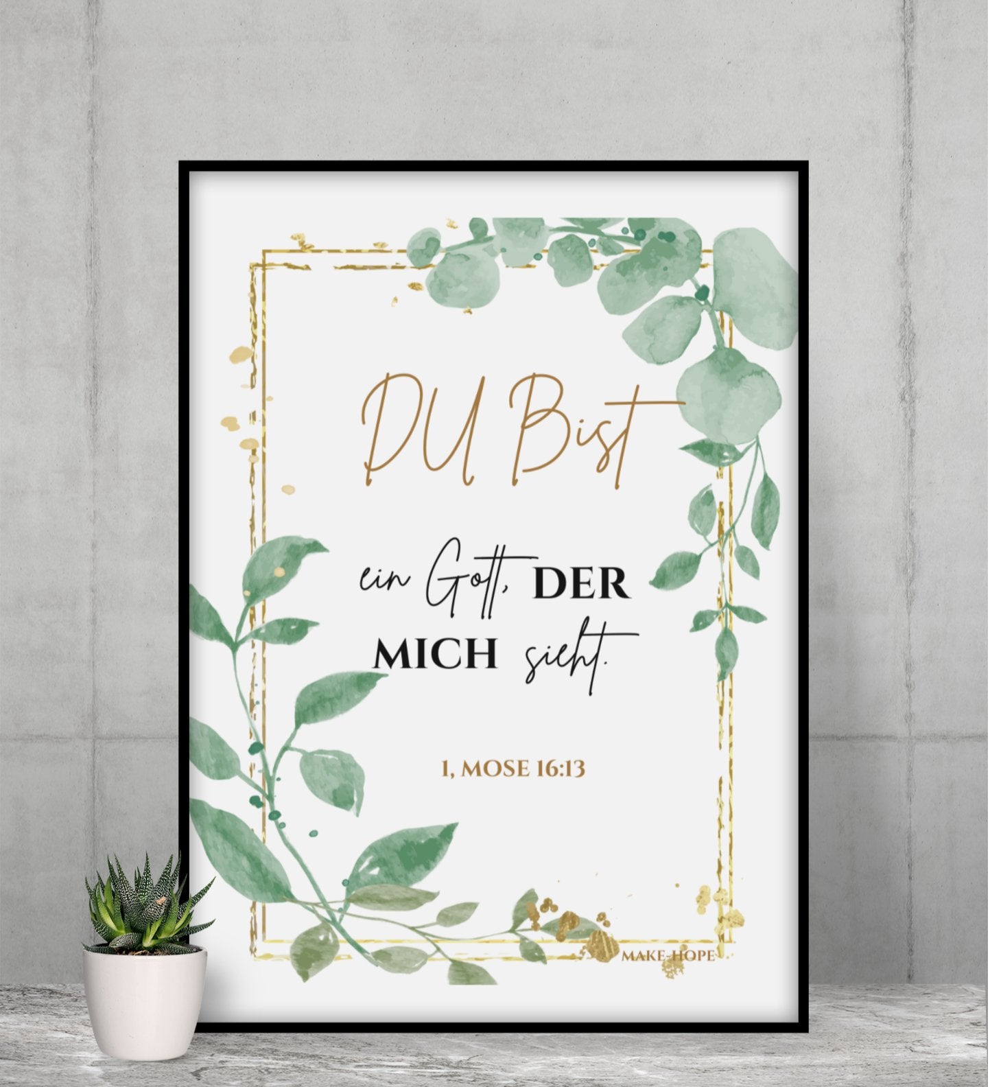 Du bist ein Gott der mich sieht Bibelvers Poster - Make-Hope