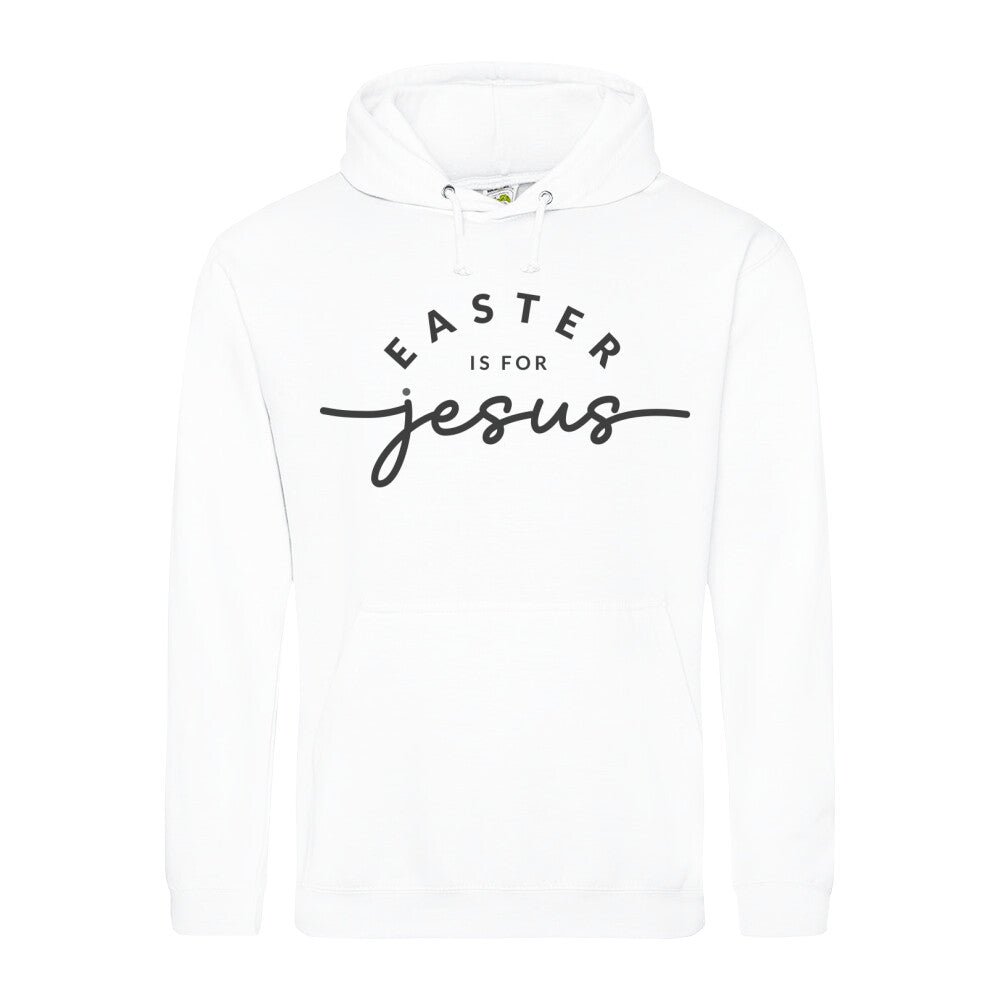 Easter is for Jesus Hoodie - Make-Hope