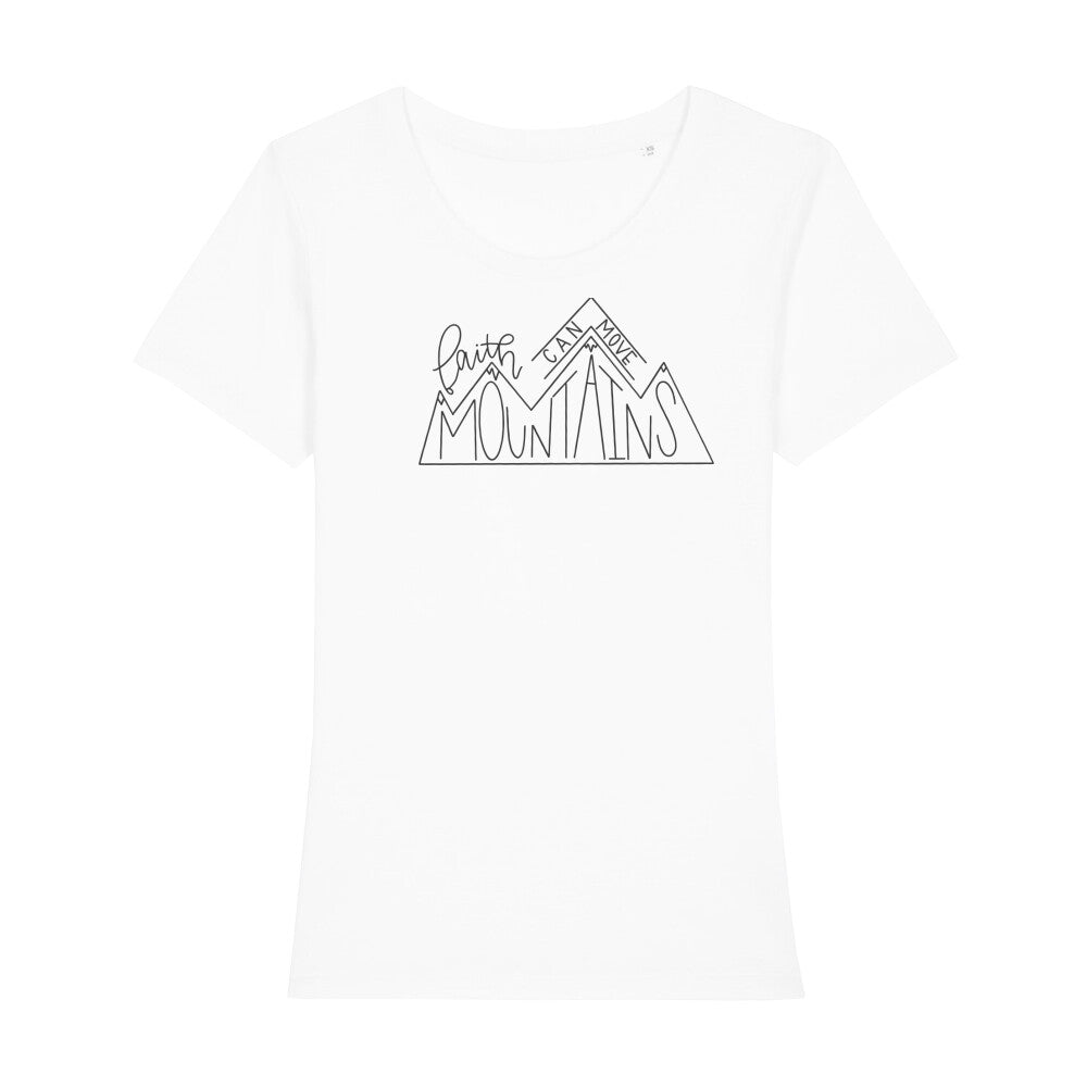 Faith can move Mountains Frauen Shirt - Make-Hope