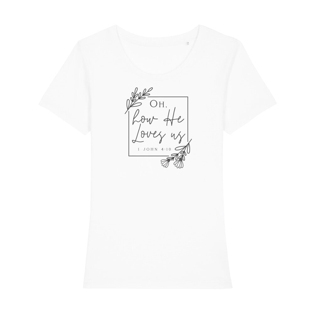 How He Loves Us Premium Frauen Shirt - Make-Hope