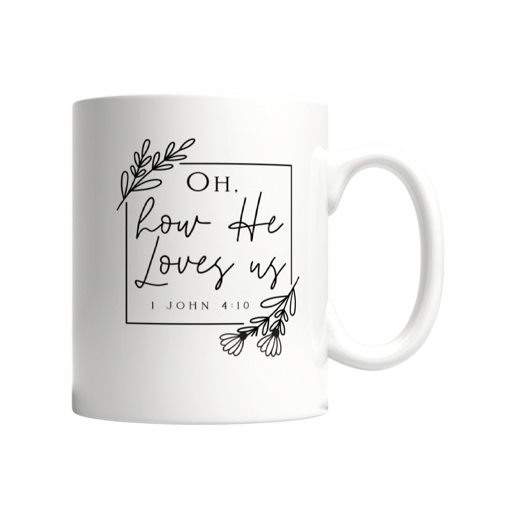 How He Loves Us Tasse - Make-Hope