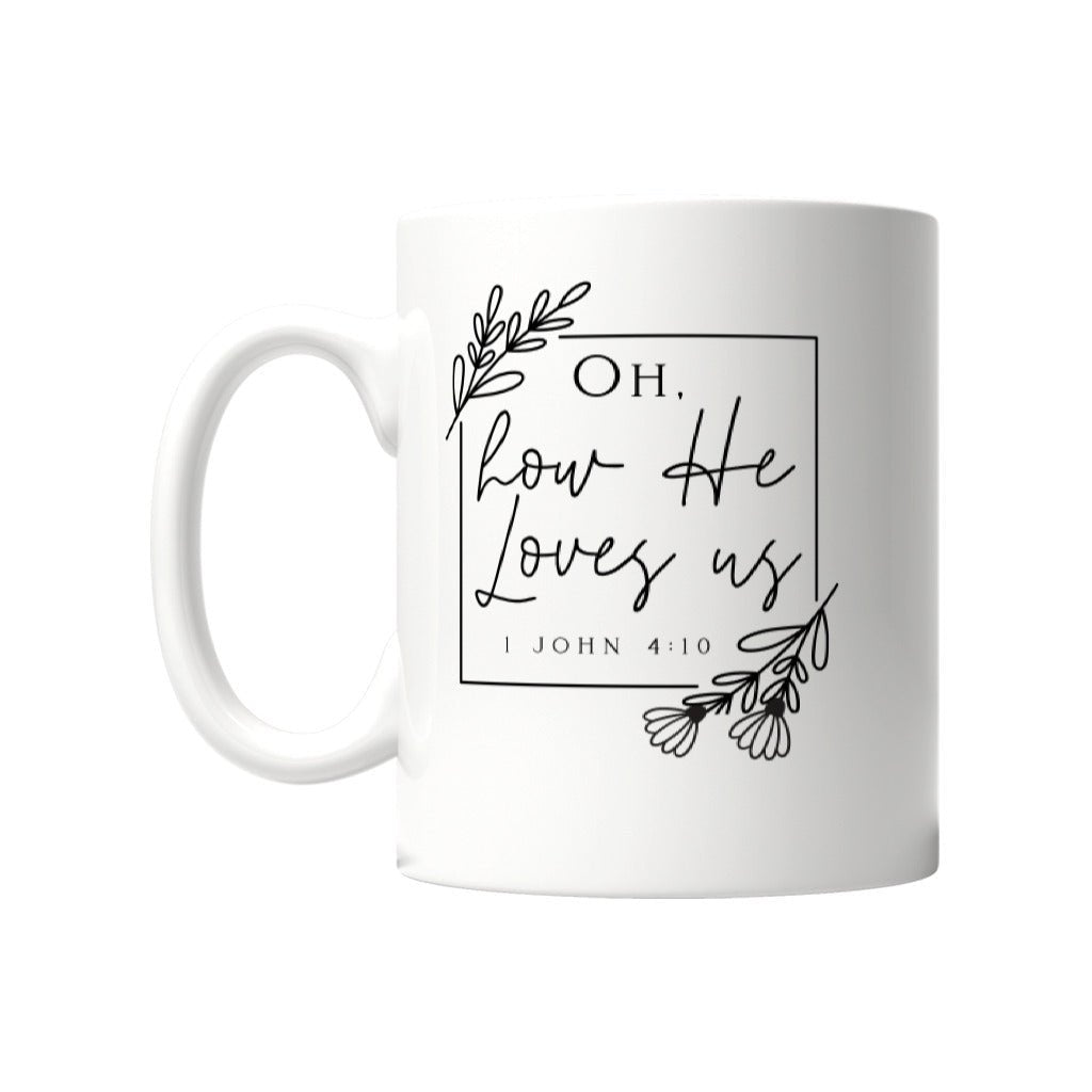 How He Loves Us Tasse - Make-Hope