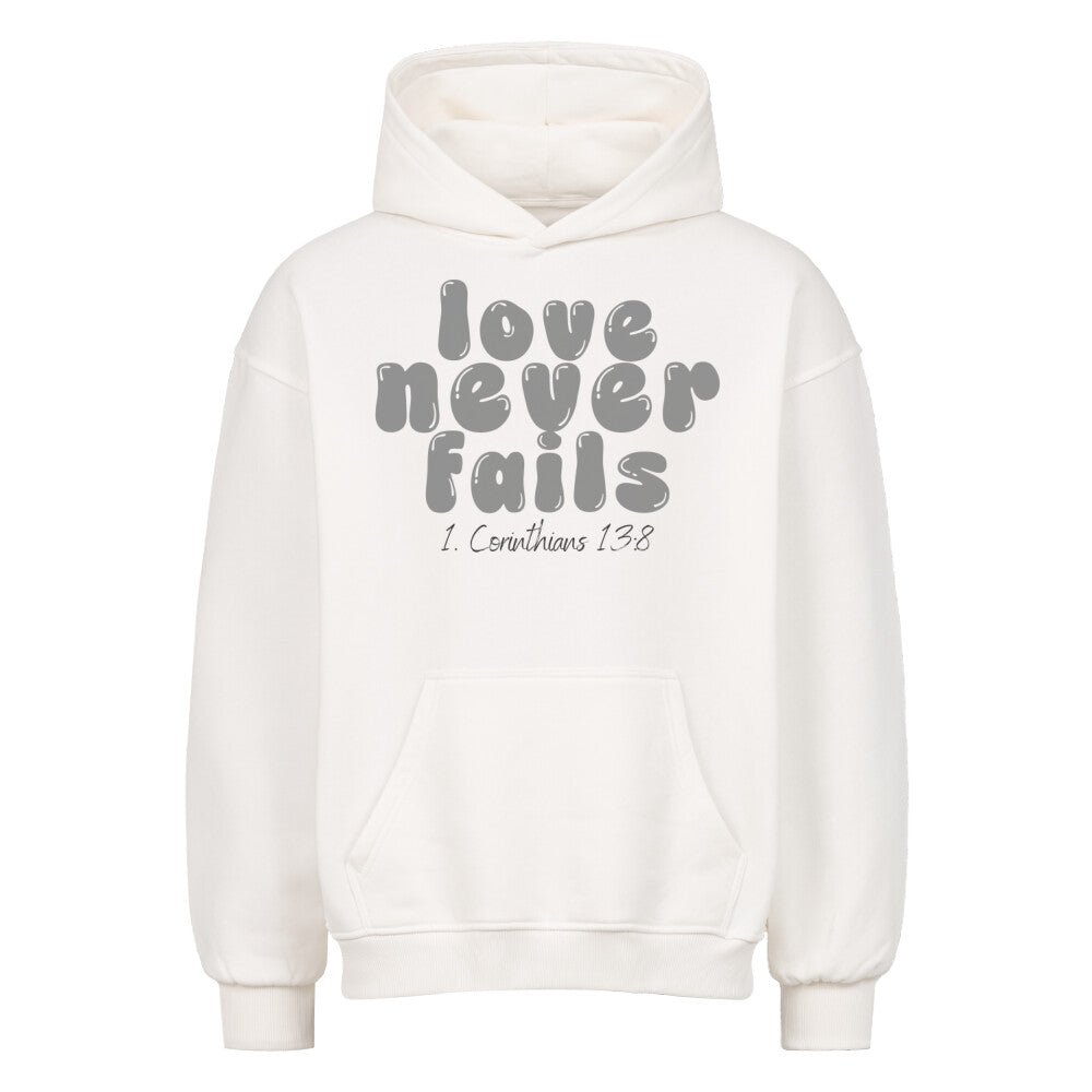 Love never fails Oversized Hoodie - Make-Hope