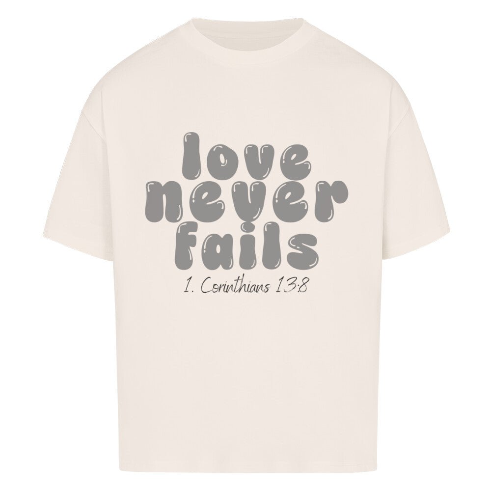 Love never fails Oversized Shirt - Make-Hope