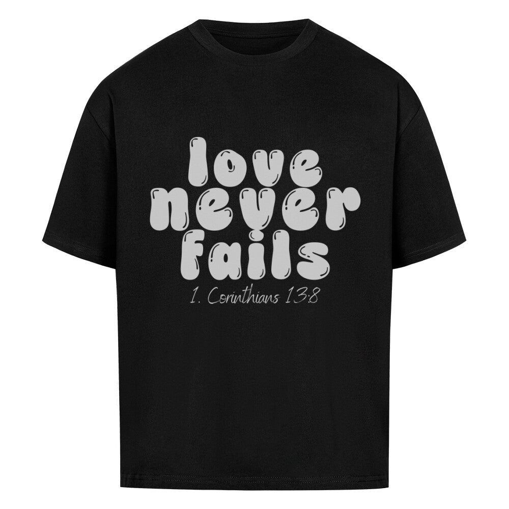 Love never fails Oversized Shirt - Make-Hope