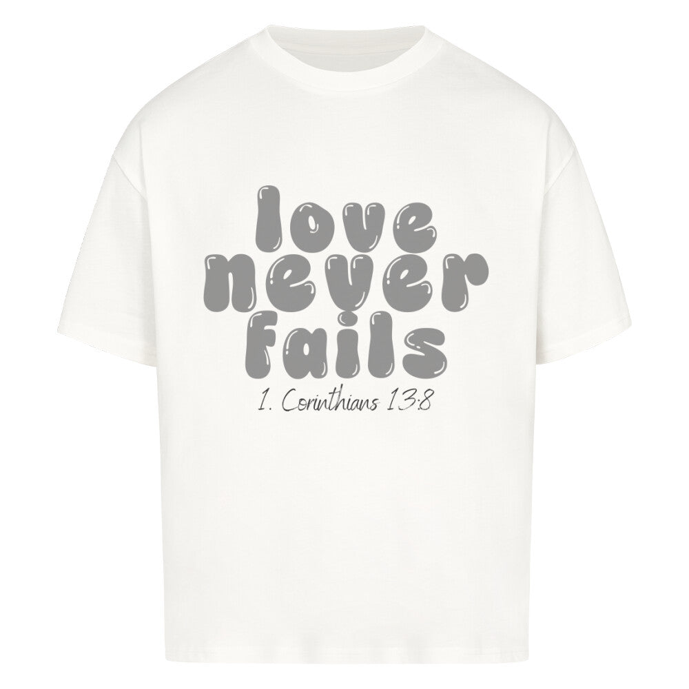 Love never fails Oversized Shirt - Make-Hope