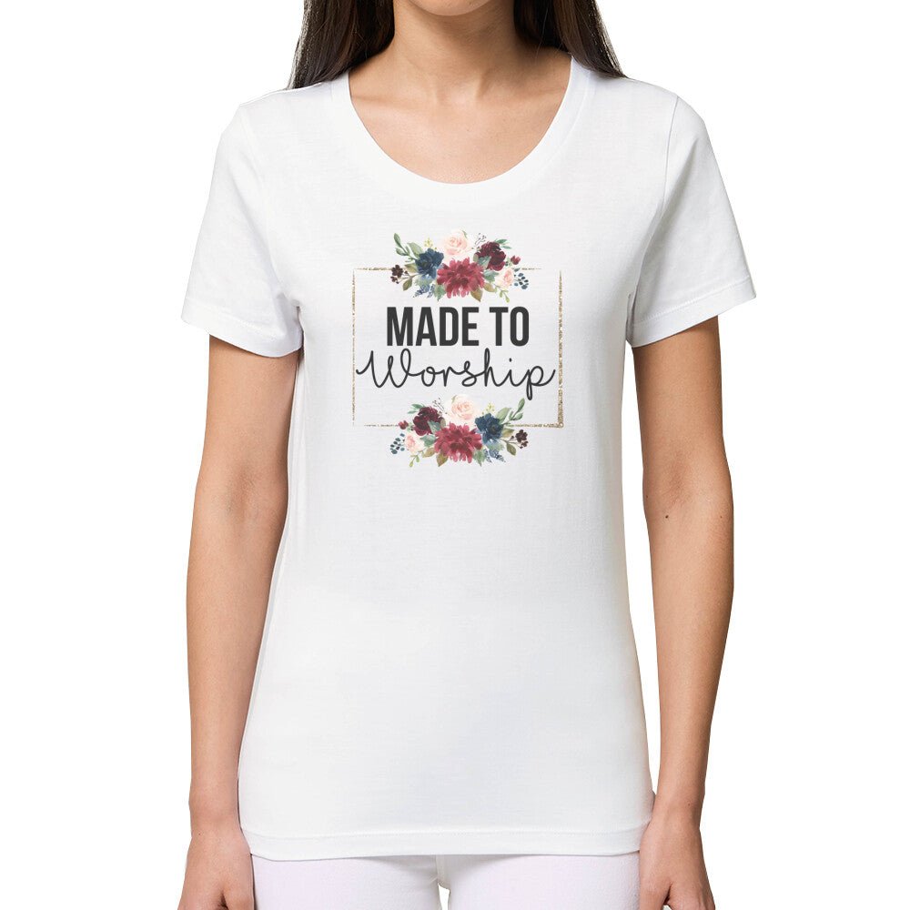 Made to Worship Frauen Shirt - Make-Hope