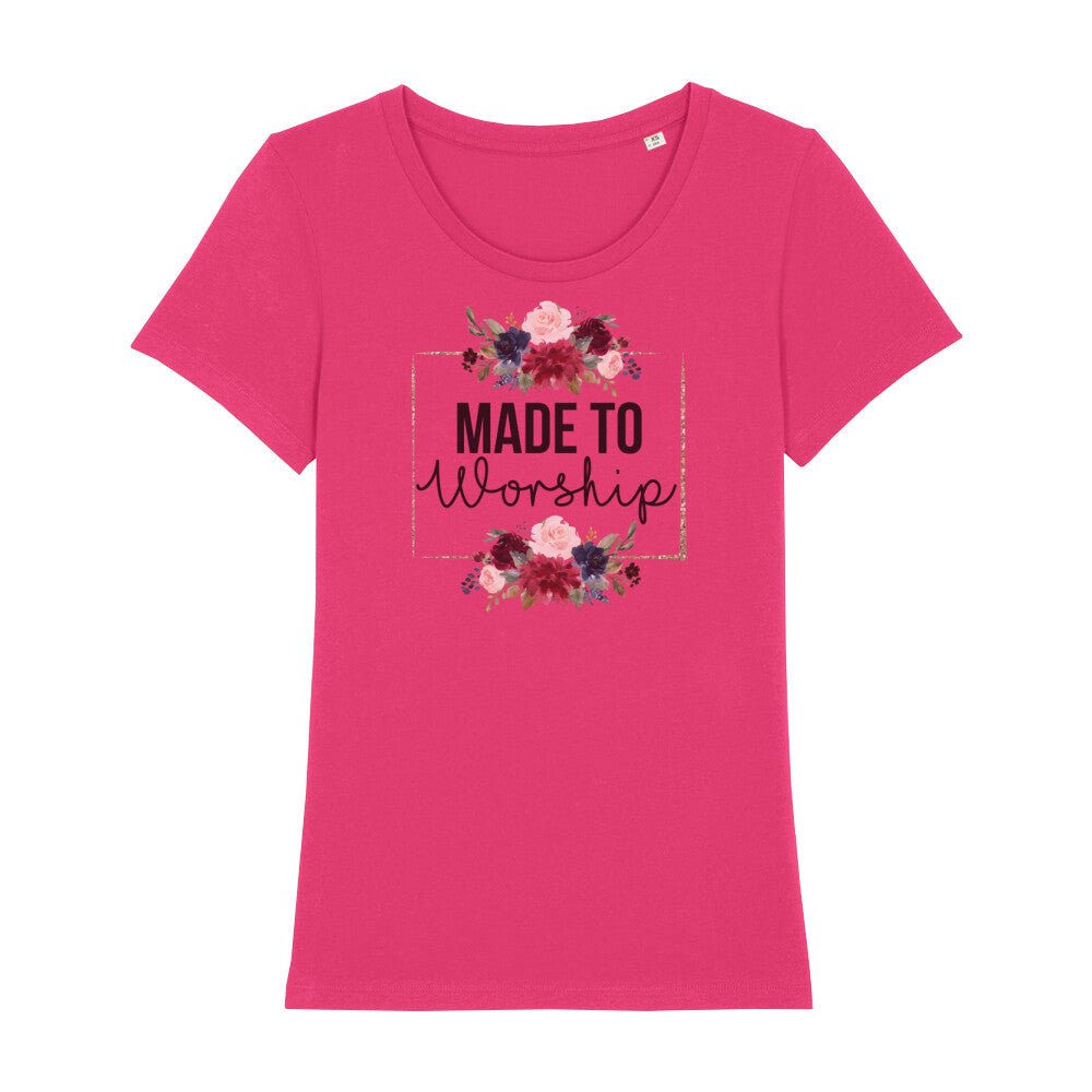 Made to Worship Frauen Shirt - Make-Hope