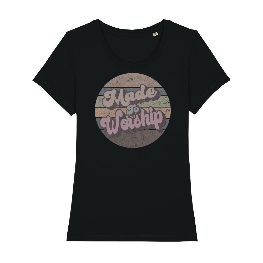 Made to Worship Frauen Shirt - Make-Hope