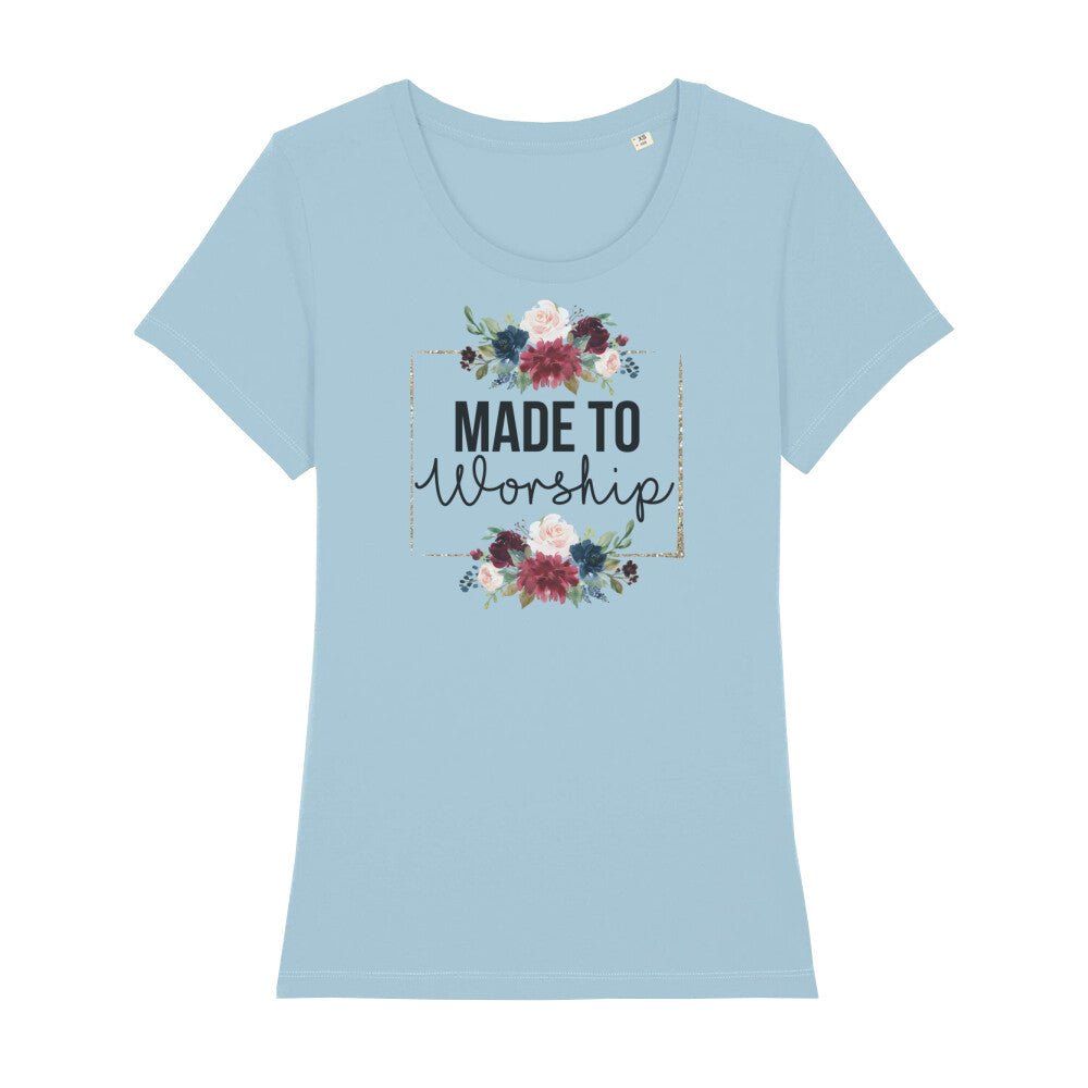 Made to Worship Frauen Shirt - Make-Hope