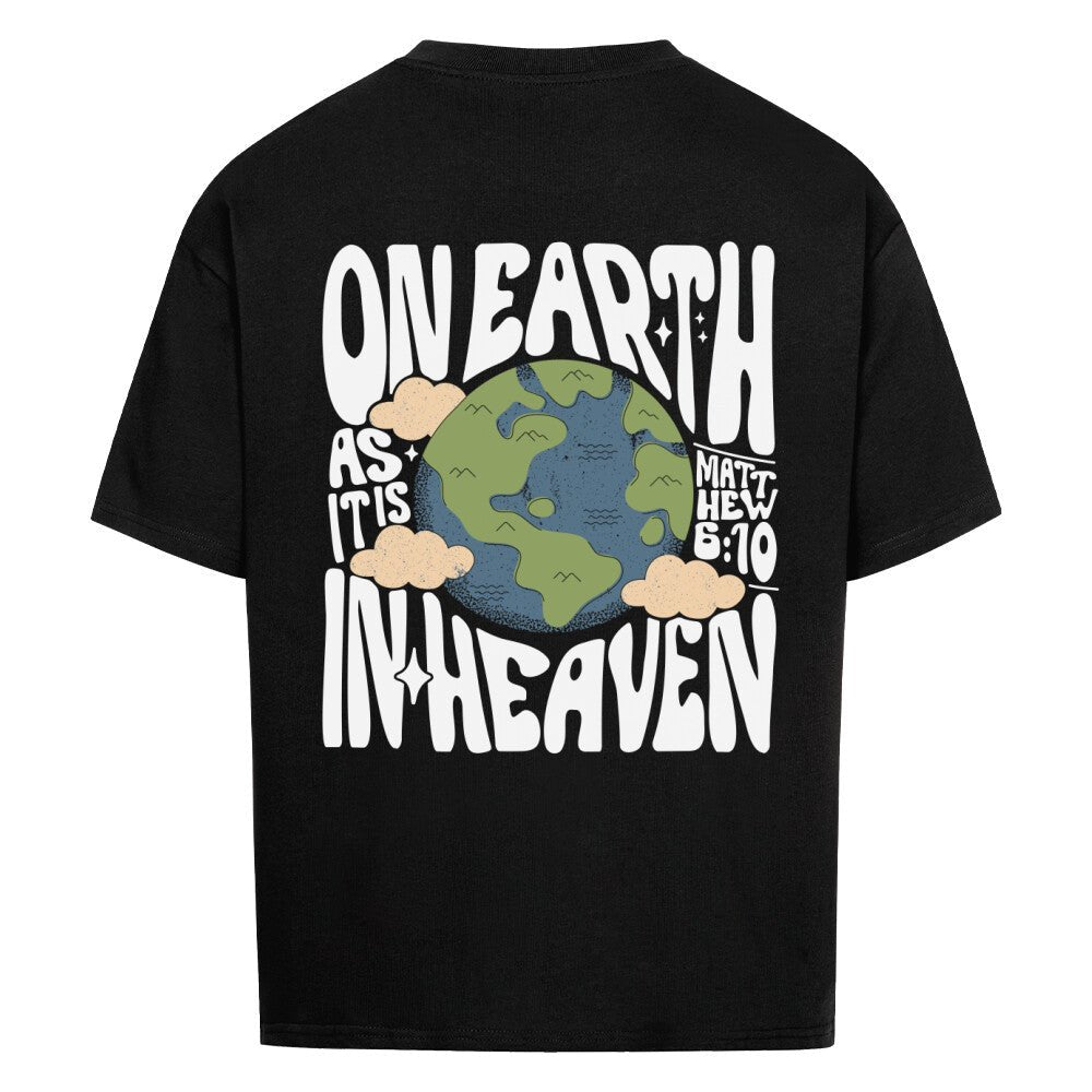 On Earth as it is in Heaven Oversized Shirt - Make-Hope