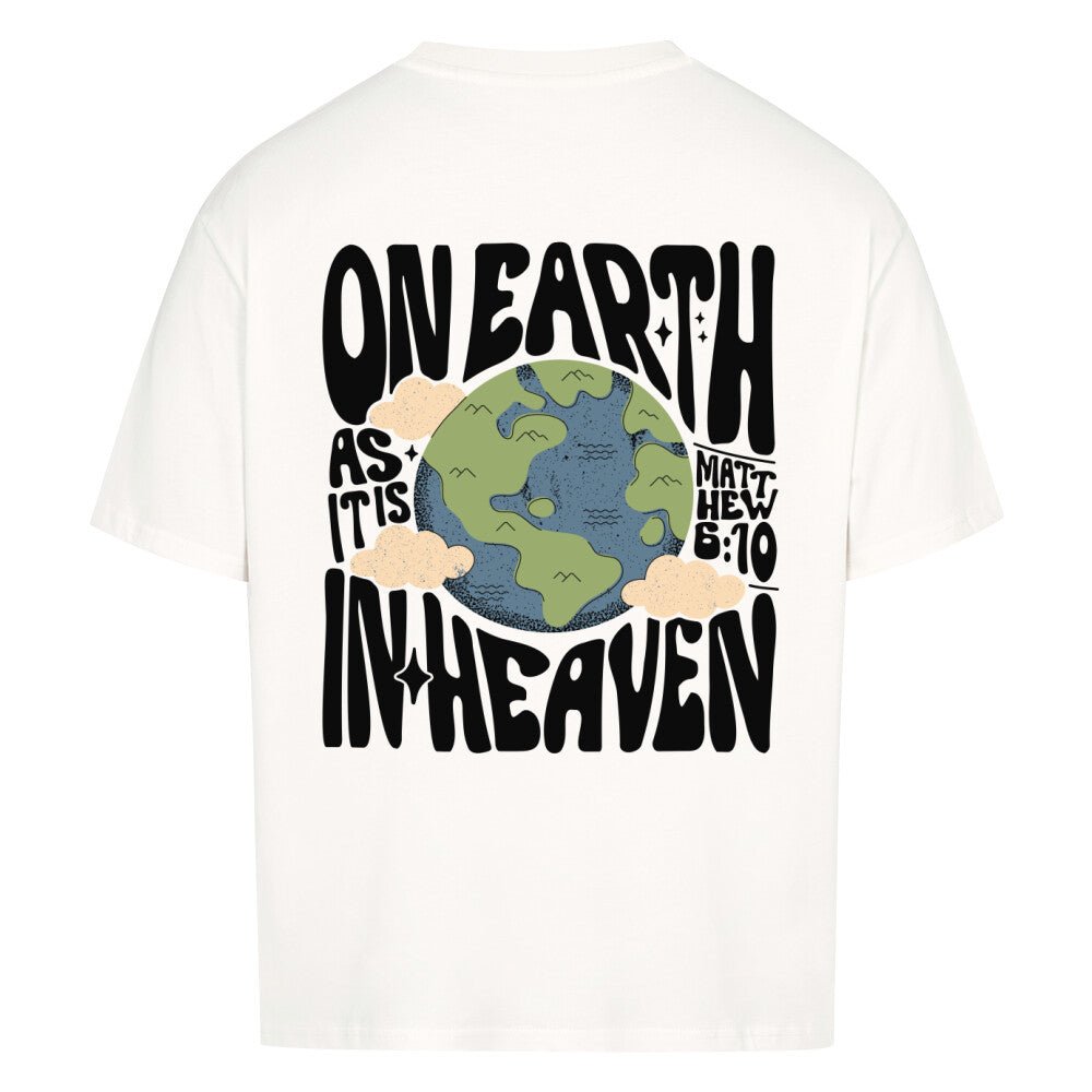 On Earth as it is in Heaven Oversized Shirt - Make-Hope