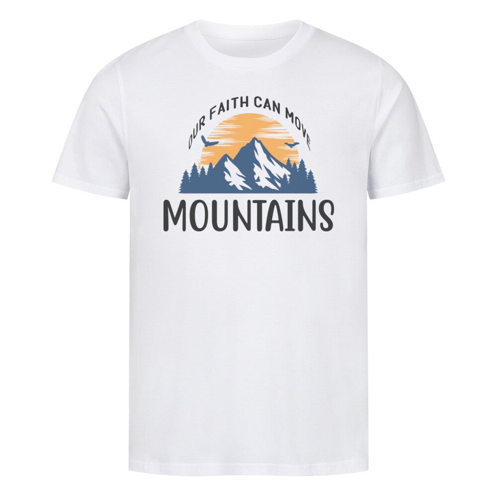 Our Faith can move Mountains Shirt - Make-Hope