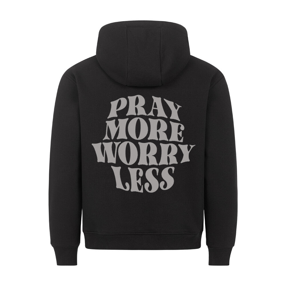 Pray more worry less Hoodie - Make-Hope