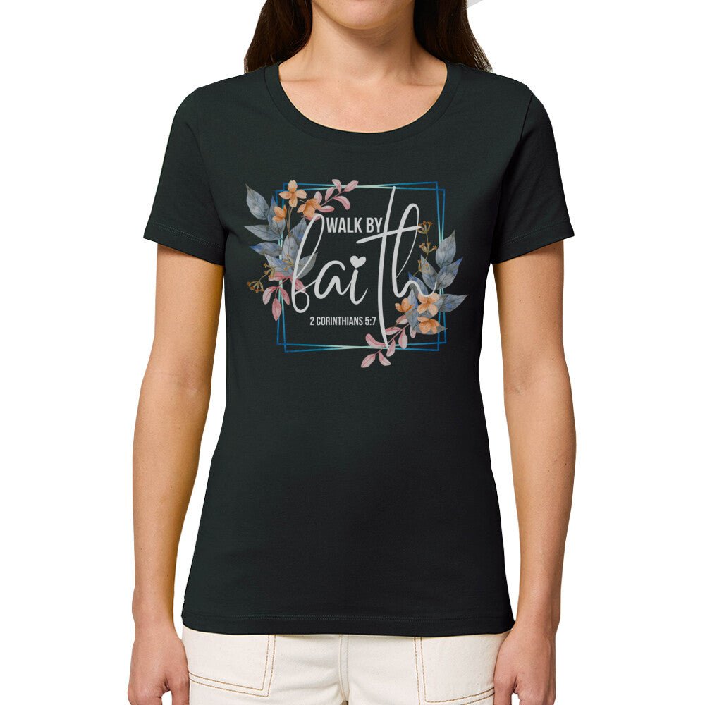 Walk by Faith Premium Frauen Shirt - Make-Hope