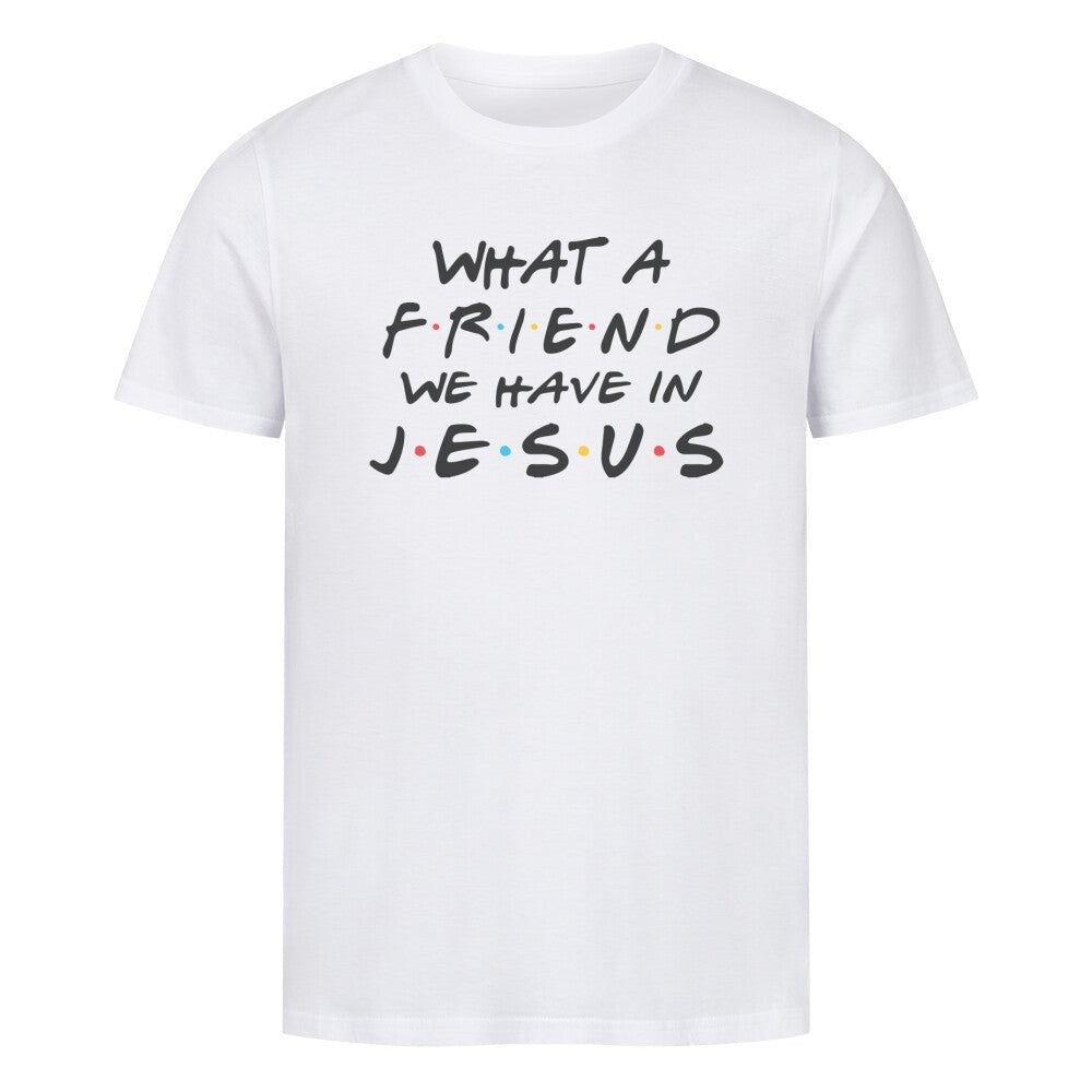 What a Friend Shirt - Make-Hope