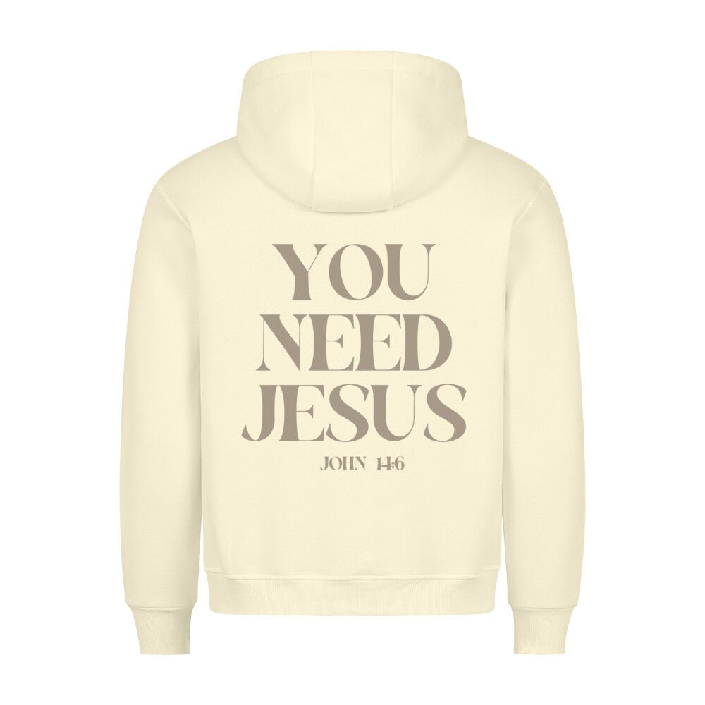 You need Jesus Hoodie - Make-Hope